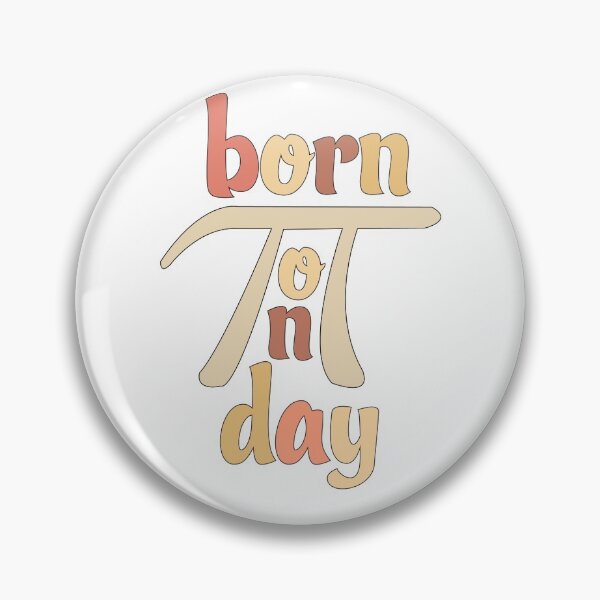 Item preview, Born On Pi Day designed and sold by AmethystMurad.