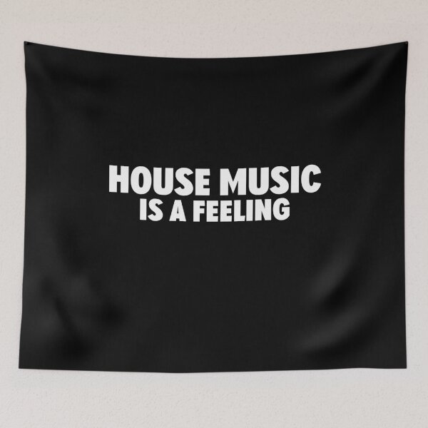 Item preview, House Music Is A Feeling designed and sold by mBshirts.