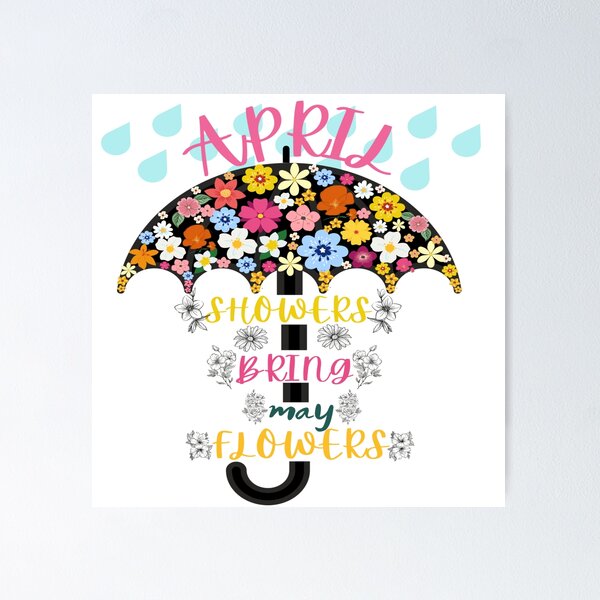 Item preview, April Showers Bring May Flowers designed and sold by mewsis.
