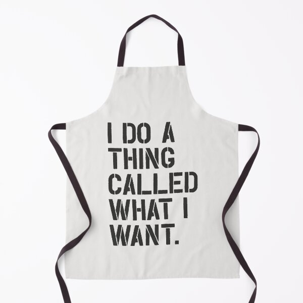 Item preview, I Do a Thing Called What I Want designed and sold by MotivatedType.