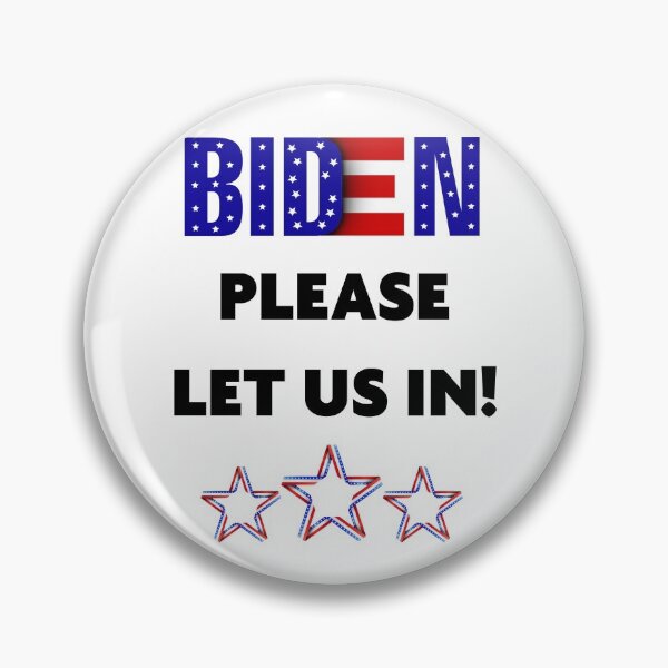 Item preview, Biden Please Let Us In designed and sold by John Andrew.