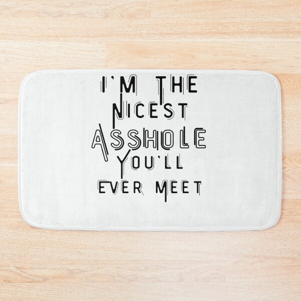 Item preview, I'm The Nicest Asshole You'll Ever Meet  designed and sold by walidsam07.