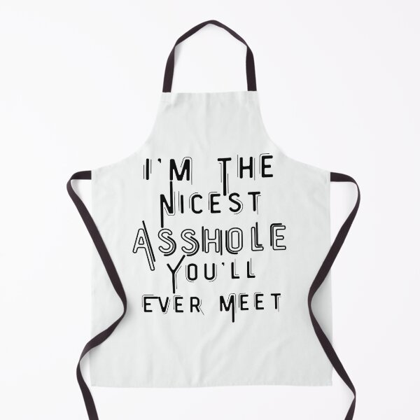 Item preview, I'm The Nicest Asshole You'll Ever Meet designed and sold by walidsam07.