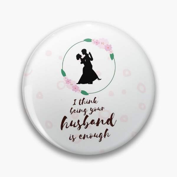 Item preview, I Think Being Your Husband Is Enough designed and sold by FullBloom 4.0.