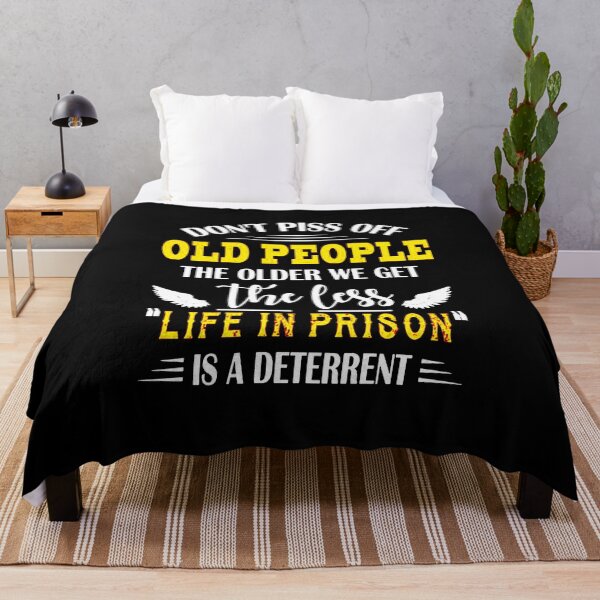 Item preview, Don't Piss Off Old People The Older We Get The Less designed and sold by sayotayo93.