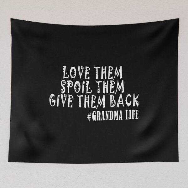 Item preview, Love Them  Spoil Them  Give Them Back Grandma Life designed and sold by Bouchfashions.