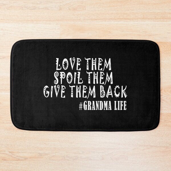 Item preview, Love Them  Spoil Them  Give Them Back Grandma Life designed and sold by Bouchfashions.