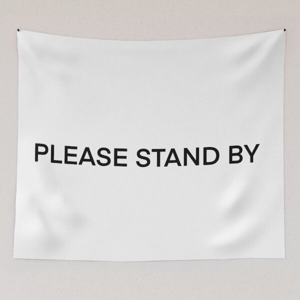 Item preview, Please Stand By designed and sold by beckahbrooks.