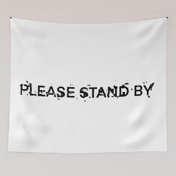 Item preview, Please Stand By designed and sold by beckahbrooks.
