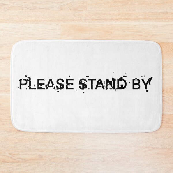 Item preview, Please Stand By designed and sold by beckahbrooks.