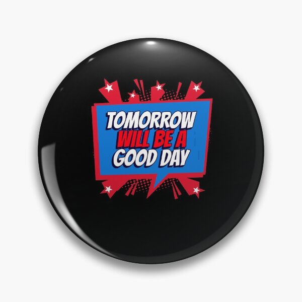 Item preview, Tomorrow Will Be A Good Day, Captain Tom designed and sold by HomeConscious.