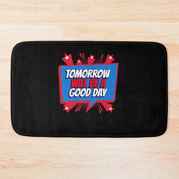 Item preview, Tomorrow Will Be A Good Day, Captain Tom designed and sold by HomeConscious.
