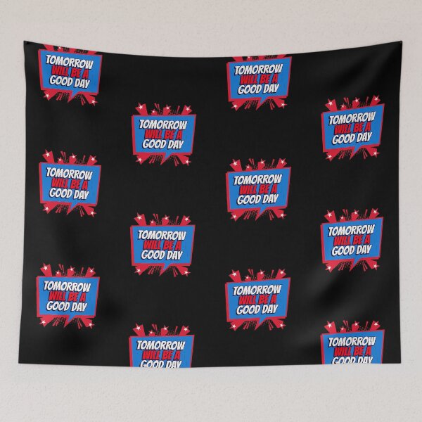 Item preview, Tomorrow Will Be A Good Day, Captain Tom designed and sold by HomeConscious.
