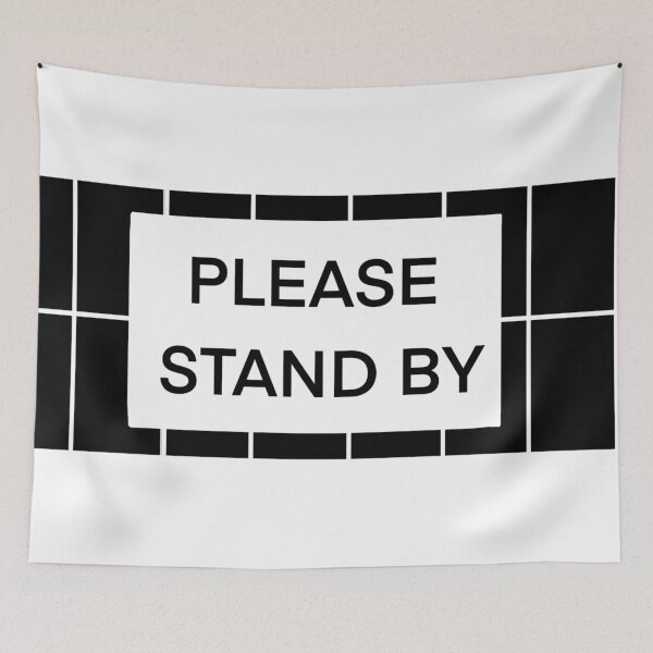Item preview, Please Stand By designed and sold by beckahbrooks.