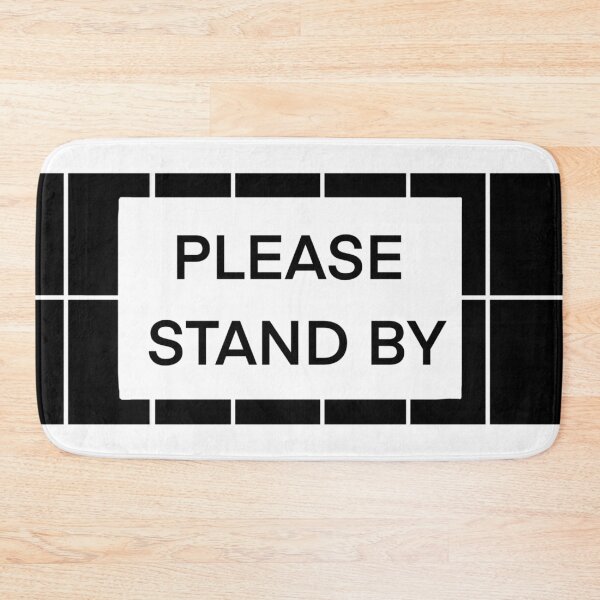 Item preview, Please Stand By designed and sold by beckahbrooks.
