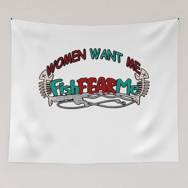 Item preview, women want me fish fear me funny designed and sold by JOE4SHOP.