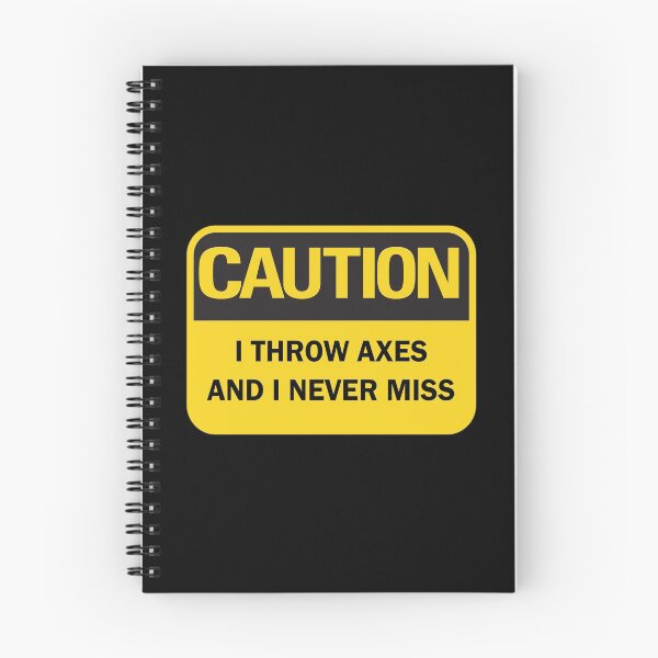 Item preview, Axe throwing saying - funny "Caution: I throw axes and I never miss" axe thrower saying (dark mode) designed and sold by Deegital18.