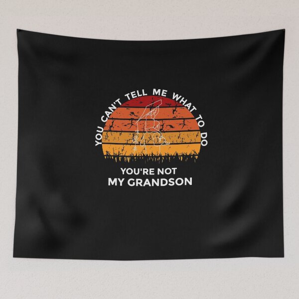 Item preview, No puedes decirme qué hacer No eres mis nietos designed and sold by Trendy Shirt.