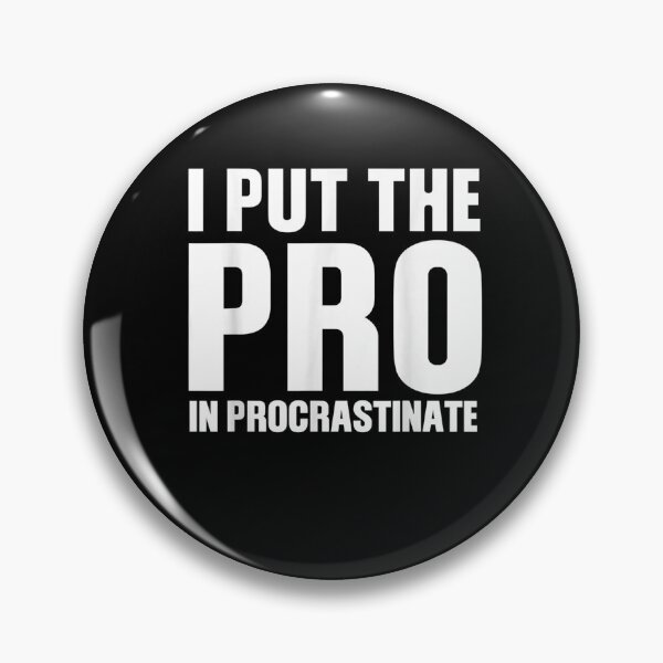 Item preview, I Put The Pro In Procrastinate Funny Vintage  designed and sold by melisenda.