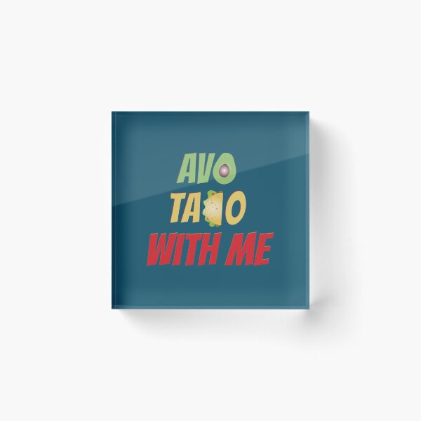 Item preview, Avo Taco With Me, Funny Mexican Food designed and sold by HomeConscious.