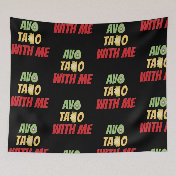 Item preview, Avo Taco With Me, Funny Mexican Food designed and sold by HomeConscious.