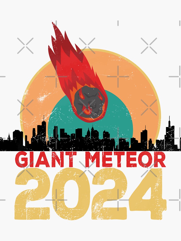 "GIant Meteor 2024" Sticker for Sale by CongruentGifts Redbubble