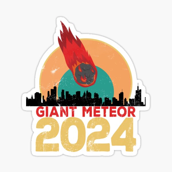 "GIant Meteor 2024" Sticker for Sale by CongruentGifts Redbubble