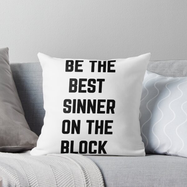 Item preview, Be The Best Sinner On The Block designed and sold by Ryan Dreemurr.