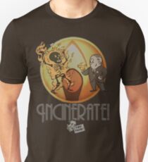 Incinerate! Unisex T-Shirt