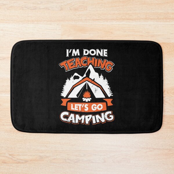 Item preview, I'm Done Teaching Let's Go Camping designed and sold by Marcid95.