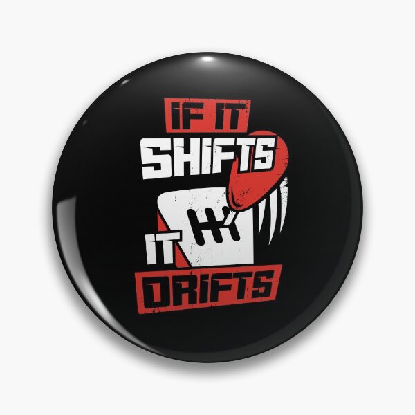 Item preview, If It Shifts It Drifts designed and sold by Marcid95.