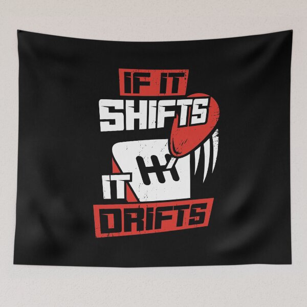 Item preview, If It Shifts It Drifts designed and sold by Marcid95.