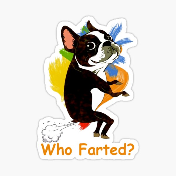 Item preview, Boston Terrier Dog Who Farted designed and sold by JOE4SHOP.