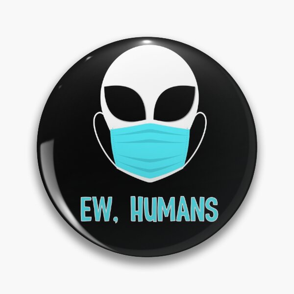 Item preview, Ew Humans Grey Alien Wearing a Mask Funny designed and sold by 1stAmendMerch.