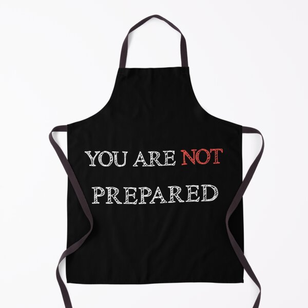Item preview, You are not prepared  designed and sold by Designhub14.