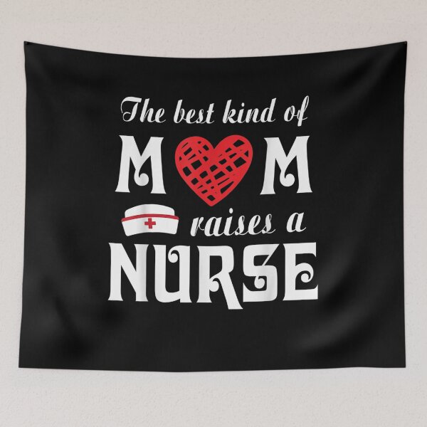 Item preview, The Best Kind Of Mom Raises A Nurse Mother Son Daughter  designed and sold by melisenda.