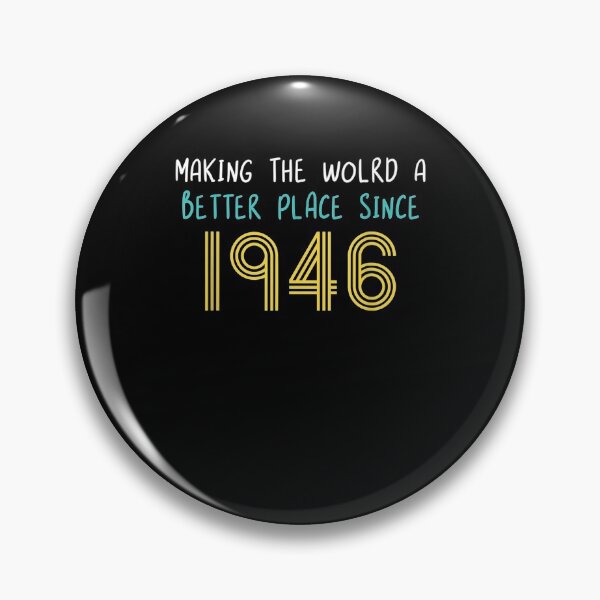 Item preview, Making The World A Better Place Since 1946 75th Birthday  designed and sold by melisenda.