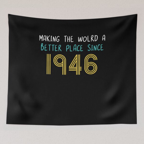 Item preview, Making The World A Better Place Since 1946 75th Birthday  designed and sold by melisenda.