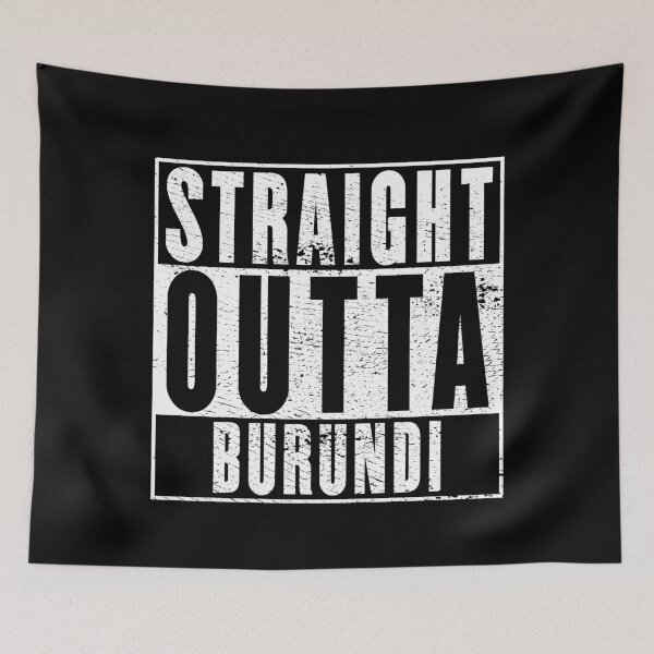 Item preview, Straight Outta Burundi designed and sold by RandomStuffShop.