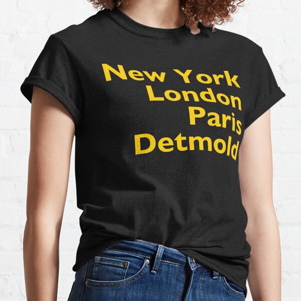 New York London Paris Detmold Classic T-Shirt