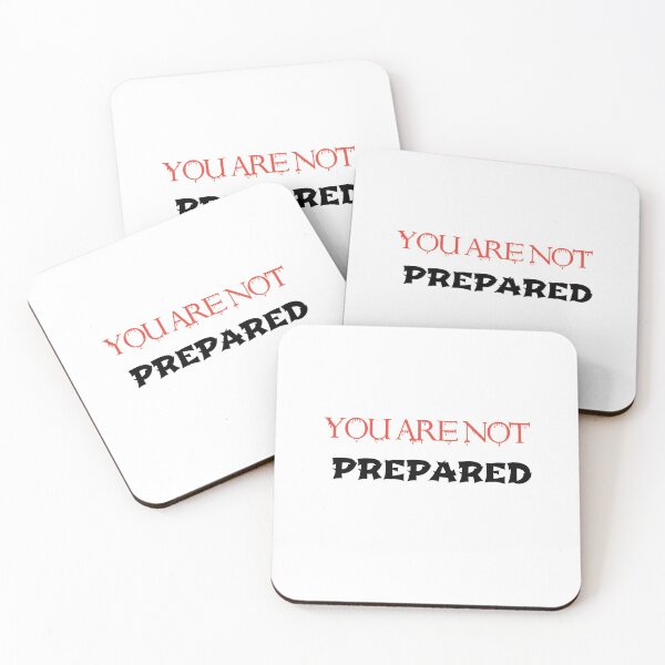 Item preview,  You are not prepared  designed and sold by Designhub14.