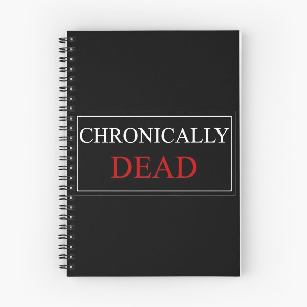 Item preview, "Chronically Dead" designed and sold by Toddyco.