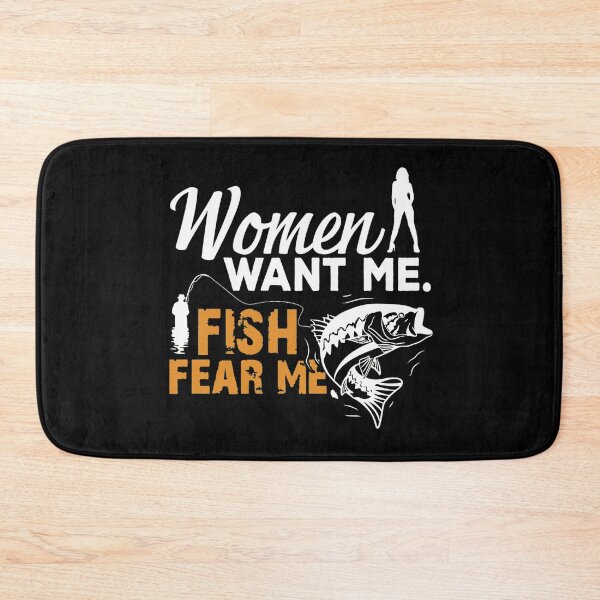 Item preview, women want me fish fear me funny designed and sold by JOE4SHOP.