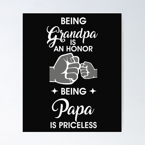 Item preview, being grandpa is an honor being papa is priceless designed and sold by Mr-tach.