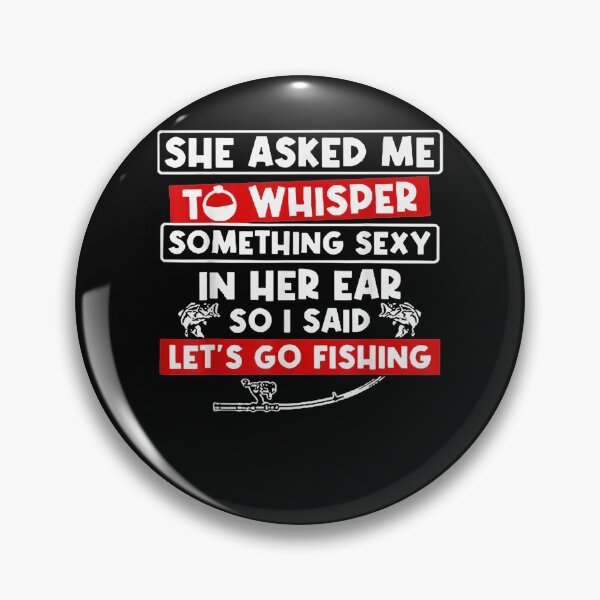 Item preview, She Asked Me To Whisper Something Sexy In Her Ear So I Sa Id  designed and sold by melisenda.