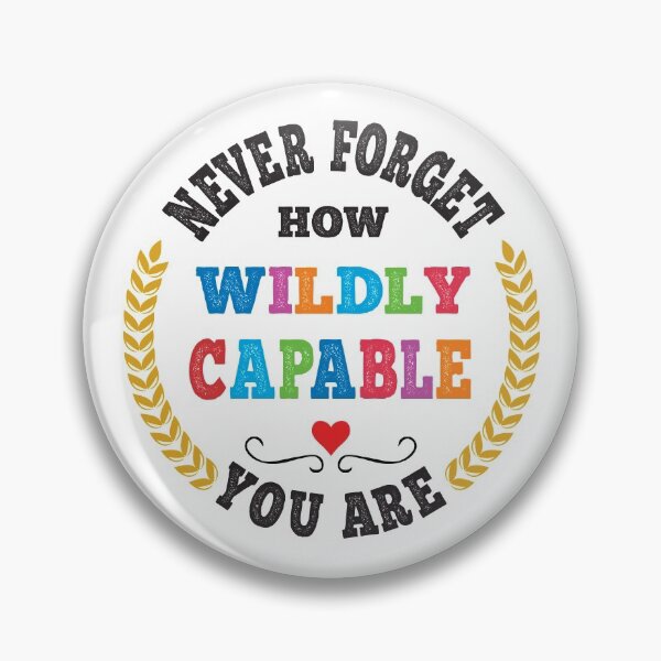 Item preview, Never forget how wildly capable you are designed and sold by ReadyArt.