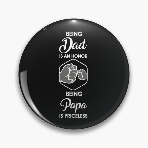 Item preview, being dad is an honor being papa is priceless designed and sold by Mr-tach.