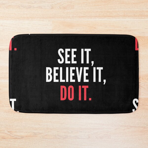 Item preview, See It Believe It Do It designed and sold by itsokaybyme.