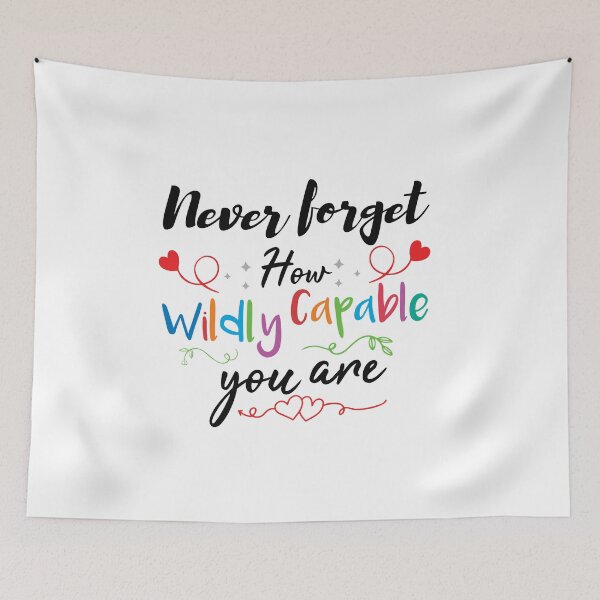 Item preview, Never forget how wildly capable you are designed and sold by ReadyArt.