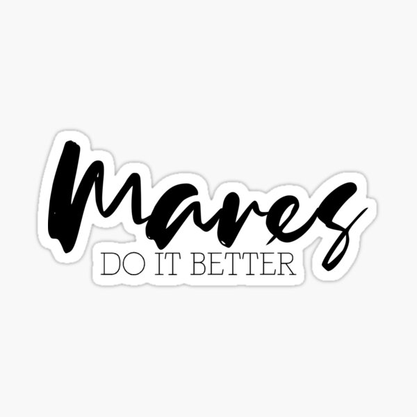 Equestrian Mares Do It Better Sticker